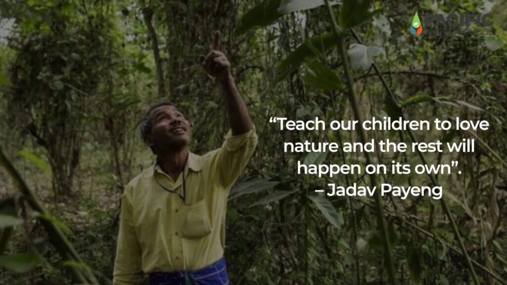 Teach our children to love nature and the rest will happen on its own - Jadav Payeng