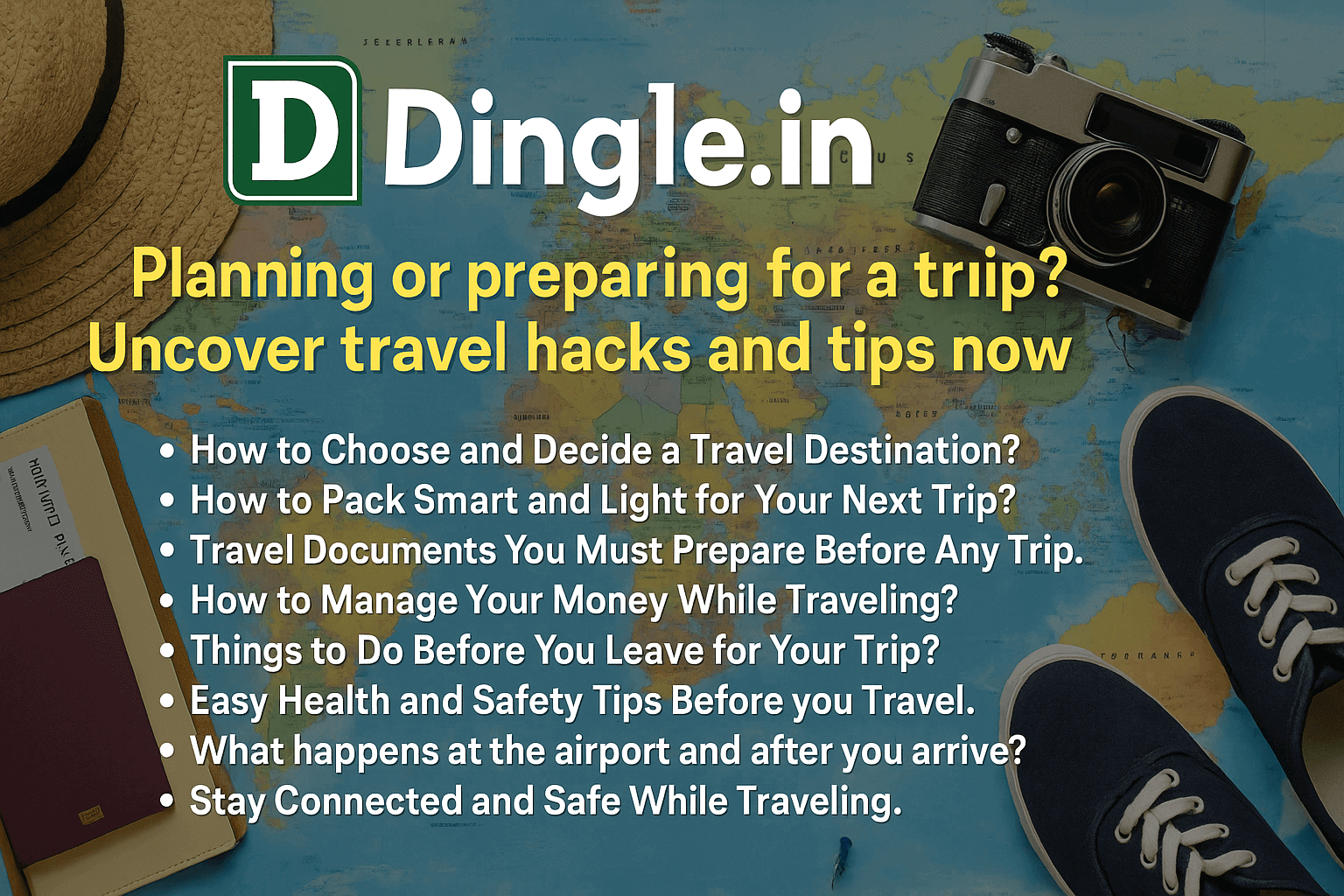 Planning or preparing for a trip? Uncover travel hacks and tips now! | Travel tips-Dingle.in